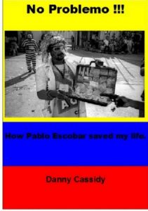 Download No Problemo!!! How Pablo Escobar saved my life. pdf, epub, ebook