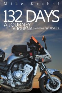 Download 132 Days: A Journey A Journal and some Whiskey pdf, epub, ebook
