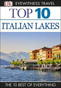 Download DK Eyewitness Top 10 Travel Guide: Italian Lakes: Italian Lakes pdf, epub, ebook