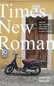 Download Times New Roman: How We Quit Our Jobs, Gave Away Our Stuff & Moved to Italy pdf, epub, ebook
