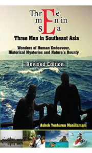 Download Three Men in SeA: Wonders of Human Endeavour, Historical Mysteries and Nature’s Bounty (Travelogue series Book 1) pdf, epub, ebook