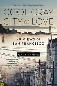 Download Cool Gray City of Love: 49 Views of San Francisco pdf, epub, ebook