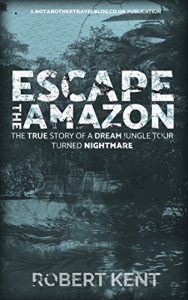 Download Escape the Amazon: A short travel story about our adventure in the peruvian jungle pdf, epub, ebook