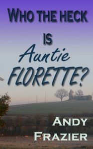 Download Who the Heck is Auntie Florette? pdf, epub, ebook