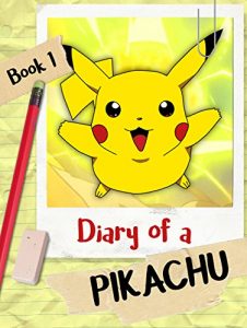 Download Diary of a Brave Pikachu ( A Pokemon Go Adventure For Children 4+ ) (Diary of a Pikachu Book 1) pdf, epub, ebook