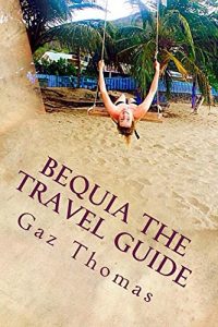Download Bequia The Travel Guide pdf, epub, ebook
