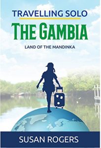 Download The Gambia: Land of the Mandinka (Travelling Solo Book 3) pdf, epub, ebook