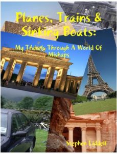 Download Planes, Trains & Sinking Boats: My Travels Through A World Of Mishaps pdf, epub, ebook