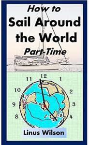 Download How to Sail Around the World Part-Time pdf, epub, ebook