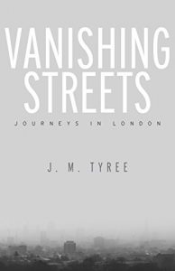 Download Vanishing Streets: Journeys in London pdf, epub, ebook