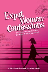Download Expat Women: Confessions – 50 Answers to Your Real-Life Questions about Living Abroad pdf, epub, ebook