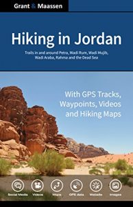 Download Hiking in Jordan: Trails in and Around Petra, Wadi Rum and the Dead Sea Area – With GPS E-trails, Tracks and Waypoints, Videos, Planning Tools and Hiking Maps pdf, epub, ebook