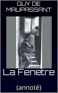 Download La Fenêtre: (annoté) (French Edition) pdf, epub, ebook