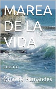 Download MAREA DE LA VIDA: cuento (Spanish Edition) pdf, epub, ebook