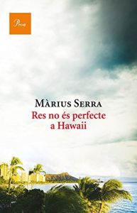 Download Res no és perfecte a Hawaii (Catalan Edition) pdf, epub, ebook
