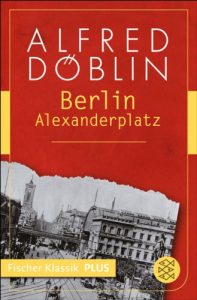 Download Berlin Alexanderplatz: Die Geschichte vom Franz Biberkopf (Fischer Klassik Plus) (German Edition) pdf, epub, ebook