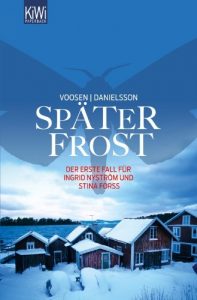 Download Später Frost: Der erste Fall für Ingrid Nyström und Stina Forss (Die Kommissarinnen Nyström und Forss ermitteln) (German Edition) pdf, epub, ebook