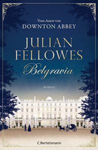 Download Belgravia: Roman (German Edition) pdf, epub, ebook