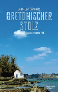 Download Bretonischer Stolz: Kommissar Dupins vierter Fall (Kommissar Dupin ermittelt) (German Edition) pdf, epub, ebook