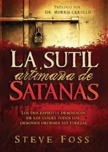 Download La Sutil Artimaña de Satanás: Los dos espíritus demoníacos de los cuales todos los demonios obtienen su fuerza. (Spanish Edition) pdf, epub, ebook