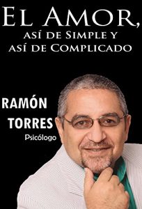 Download El Amor, asi de Simple, Y asi de Complicado. (Spanish Edition) pdf, epub, ebook