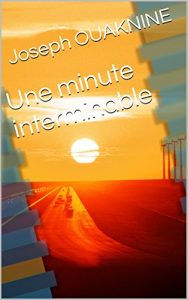 Download Une minute interminable (French Edition) pdf, epub, ebook
