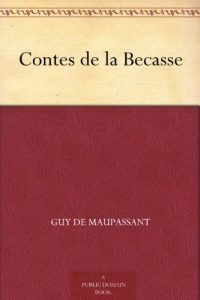 Download Contes de la Becasse (French Edition) pdf, epub, ebook