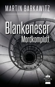 Download Blankeneser Mordkomplott: SoKo Hamburg 6 – Ein Heike Stein Krimi (Soko Hamburg – Ein Fall für Heike Stein) (German Edition) pdf, epub, ebook