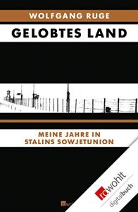 Download Gelobtes Land: Meine Jahre in Stalins Sowjetunion (German Edition) pdf, epub, ebook