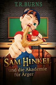 Download Sam Hinkel und die Akademie für Ärger (German Edition) pdf, epub, ebook