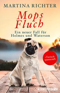 Download Mopsfluch: Der dritte Fall für Holmes und Waterson (Ein-Holmes-und-Waterson-Krimi 3) (German Edition) pdf, epub, ebook