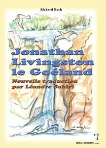 Download Jonathan Livingston, le Goéland: Traduction du Roman de Richard Bach par Léandre Sahiri (French Edition) pdf, epub, ebook