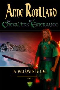 Download Les Chevaliers d’Émeraude 1: Le feu dans le ciel (French Edition) pdf, epub, ebook