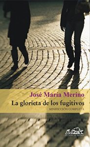 Download La glorieta de los fugitivos: Minificción completa (Voces/ Literatura nº 83) (Spanish Edition) pdf, epub, ebook
