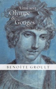 Download Ainsi soit Olympe de Gouges : La déclaration des droits de la femme et autres textes politiques (Documents Français) (French Edition) pdf, epub, ebook
