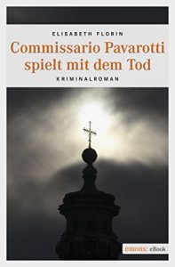 Download Commissario Pavarotti spielt mit dem Tod (Commissario Pavarotti, Lissie von Spiegel) (German Edition) pdf, epub, ebook