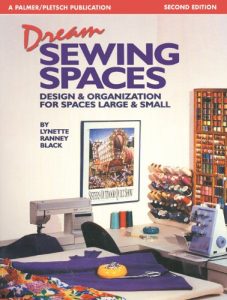 Download Dream Sewing Spaces: Design & Organization for Spaces Large & Small pdf, epub, ebook