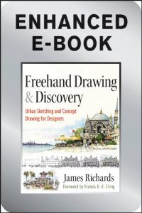 Download Freehand Drawing and Discovery, Enhanced Edition: Urban Sketching and Concept Drawing for Designers pdf, epub, ebook