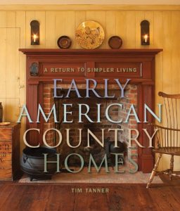 Download Early American Country Homes: A Return to Simpler Living pdf, epub, ebook