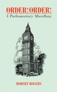 Download Order! Order!: A Parliamentary Miscellany pdf, epub, ebook