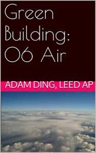 Download Green Building: 06 Air (Green Building/LEED Primer Series) pdf, epub, ebook