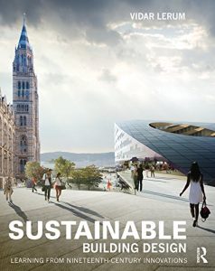 Download Sustainable Building Design: Learning from nineteenth-century innovations pdf, epub, ebook