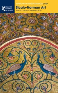 Download Siculo-Norman Art: Islamic Culture in Medieval Sicily: 1 (Islamic Art in the Mediterranean) pdf, epub, ebook