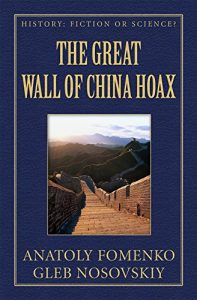 Download The Great Wall of China Hoax (History: Fiction or Science? Book 22) pdf, epub, ebook