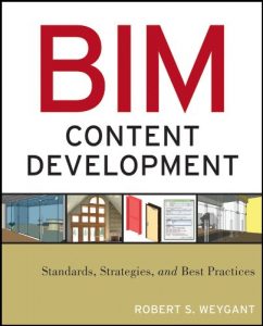 Download BIM Content Development: Standards, Strategies, and Best Practices pdf, epub, ebook