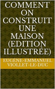 Download Comment on construit une maison (Edition illustrée) (French Edition) pdf, epub, ebook