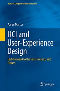 Download HCI and User-Experience Design: Fast-Forward to the Past, Present, and Future (Human-Computer Interaction Series) pdf, epub, ebook