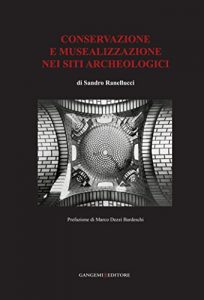 Download Conservazione e musealizzazione nei siti archeologici (Italian Edition) pdf, epub, ebook