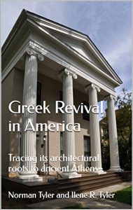 Download Greek Revival in America:: Tracing its architectural roots to ancient Athens pdf, epub, ebook