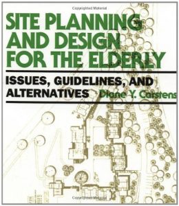 Download Site Planning and Design for the Elderly: Issues, Guidelines, and Alternatives pdf, epub, ebook
